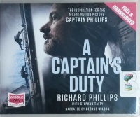 A Captain's Duty written by Richard Phillips with Stephan Talty performed by George Wilson on CD (Unabridged)
